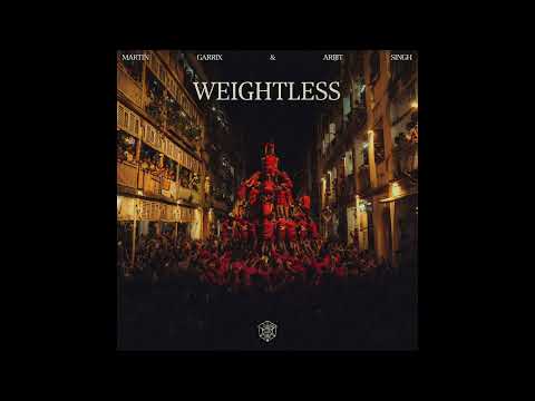 Martin Garrix & Arijit Singh - Weightless