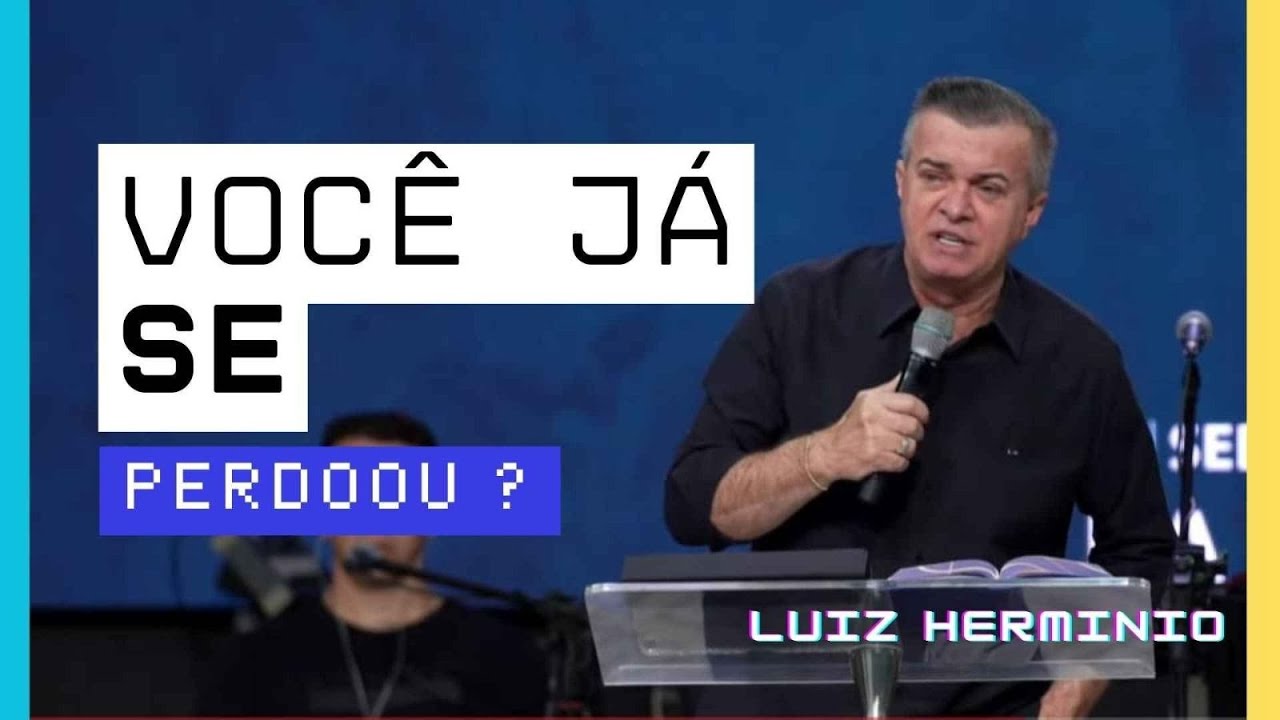 VOCÊ JÁ SE PERDOO/ LUIZ Herminio