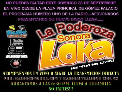 EL PROGRAMA AFICIONADOS PRESENTA: LA PODEROZA SONORA LOKA 28/09/2014