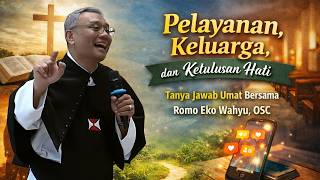 Download lagu Pelayanan, Keluarga, dan Ketulusan Hati | Tanya Jawab bersama Romo Eko Wahyu, OSC mp3 Download lagu Pelayanan, Keluarga, dan Ketulusan Hati | Tanya Jawab bersama Romo Eko Wahyu, OSC mp3