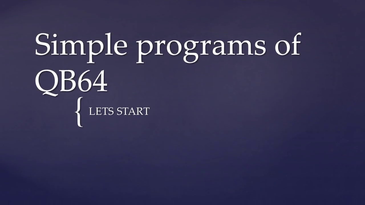 Simple programs of QB64