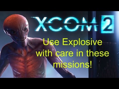 Xcom 2 Don't use explosives on your Extraction points.