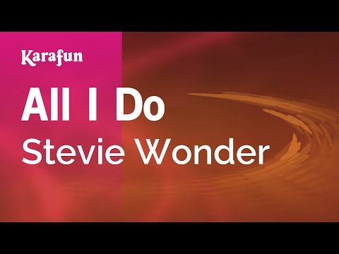 download lagu mp3 mp4 All I Do Stevie Wonder Karaoke, download mp3 All I Do Stevie Wonder Karaoke free downloadn, video klip All I Do Stevie Wonder Karaoke