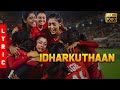 Bigil Idharkuthaan Lyric Video Tamil Thalapathy Vijay Nayanthara ARRahman Atlee