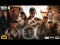 Alpha Full Movie 2026 Alia Bhatt Hrithik Roshan Sharvari Wagh Bobby Deol Story Review
