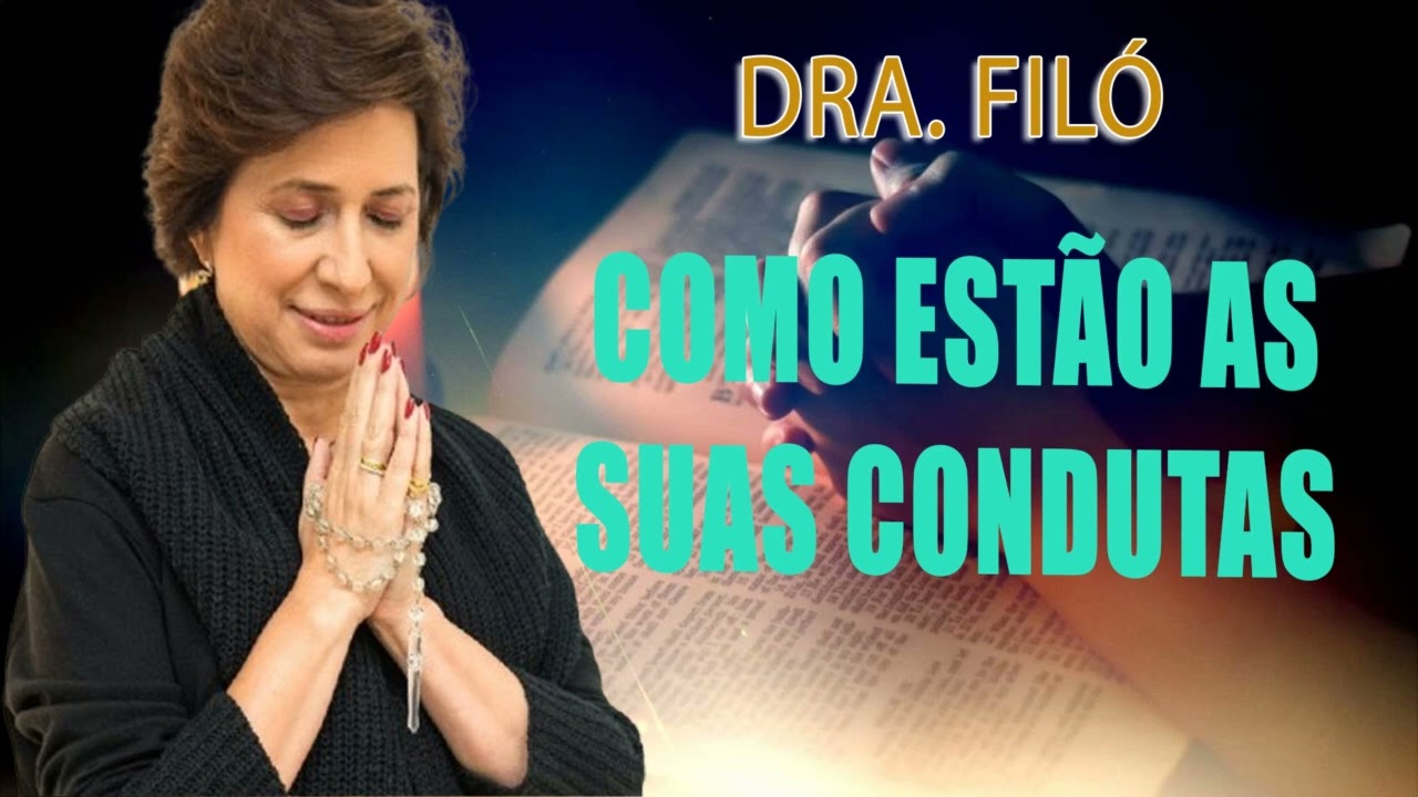Como estão as suas condutas - Dra. Filó