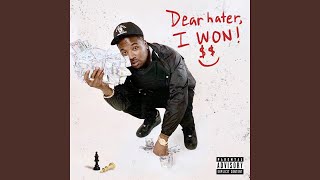 Dear Hater I Won