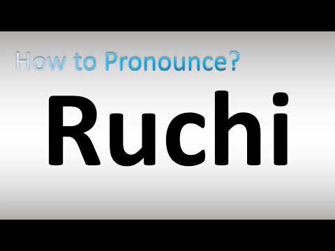How to Pronounce Ruchi