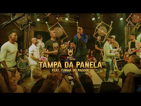 Doce Encontro - Tampa da Panela Feat. Turma do Pagode (DVD Não Se Mete)