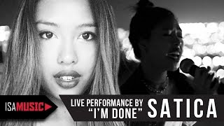 SATICA - "I'm Done" (Live Performance) - ISA MUSIC