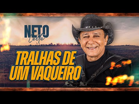 Neto Leite - Tralhas De Um Vaqueiro - A Saga Continua