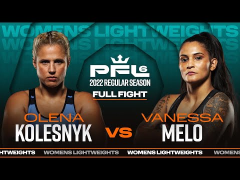 Olena Kolesnyk vs Vanessa Melo | PFL 6, 2022