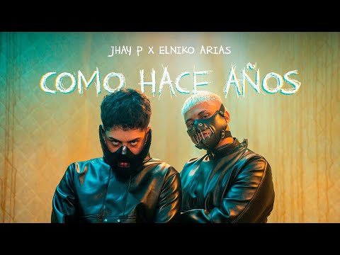 Jhay P x ElNiko Arias - Como Hace Años (Video Oficial)