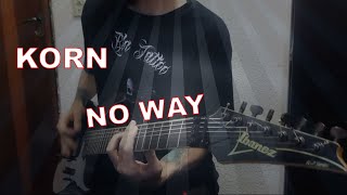 Korn - No Way - (GUITAR COVER) INSTRUMENTAL - AMAZING DISTORTION