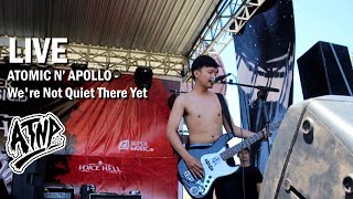 #LIVE ATOMIC N&#39; APOLLO - We&#39;re Not Quite There Yet [ Voice Hell 2018 ]