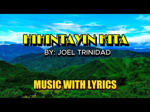 HIHINTAYIN KITA - SUNG BY JOEL TRINIDAD || MUSIC WITH LYRICS