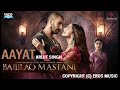 Aayat    Full Audio Song   Bajirao Mastani   Arijit Singh   Deepika Padukone, Ranveer Singh