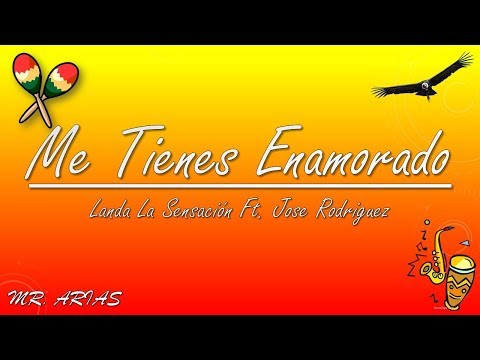 Me Tienes Enamorado - Landa La Sensación Ft. Jose Rodriguez (Letra / Salsa Romántica)
