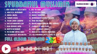 Download lagu SHOLAWAT TERBARU SYUBBANUL MUSLIMIN 2025 - FULL ALBUM MUSIK RELIGI mp3 Download lagu SHOLAWAT TERBARU SYUBBANUL MUSLIMIN 2025 - FULL ALBUM MUSIK RELIGI mp3