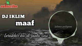 Download lagu iklim - maaf || dj iklim saleem maaf (nocopyright) mp3 Download lagu iklim - maaf || dj iklim saleem maaf (nocopyright) mp3