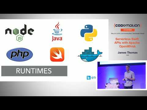 Serverless Swift APIs with Apache OpenWhisk - James Thomas - Codemotion Amsterdam 2018