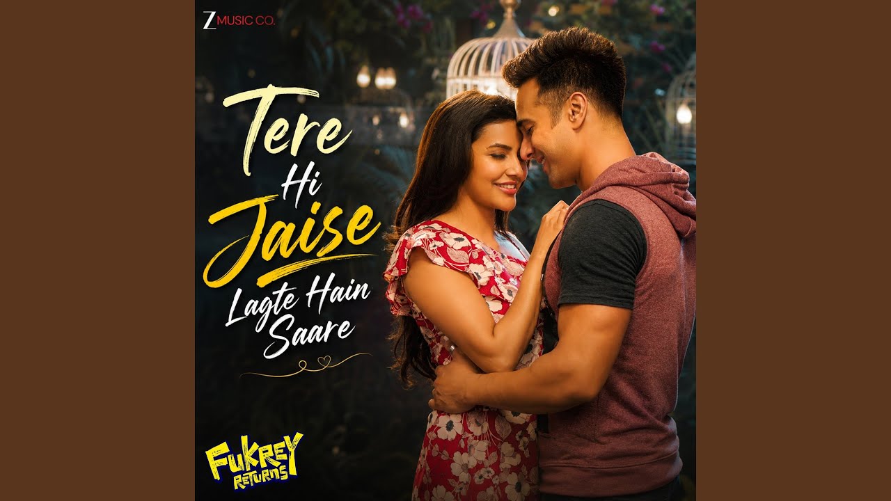 Tere Hi Jaise Lagte Hain Saare Lyrics – Fukrey Returns | Jyotica Tangri