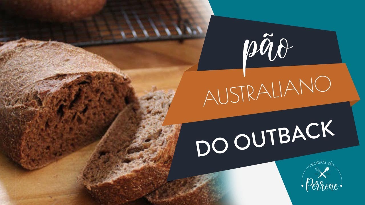 COMO FAZER PÃO AUSTRALIANO DO OUTBACK PÃO CASEIRO AUSTRALIANO