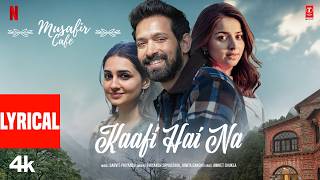 Download lagu Musafir Cafe: Kaafi Hai Na (Lyrical) | Vikrant Massey,Vedika,Mahima | Garvit-Priyansh,Jonita,Aniket mp3