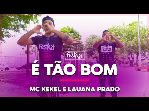 É Tão Bom - Mc Kekel ft. Lauana Prado | COREOGRAFIA - FestRit