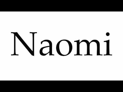 How to Pronounce Naomi