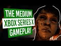 The Medium Xbox Exclusive Series X GAMEPLAY! (Early Access)