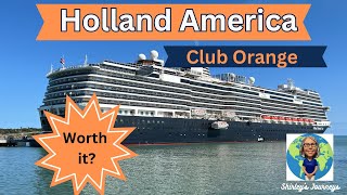 Holland America Club Orange - Why You Should Consider Adding this to Your Next Cruise