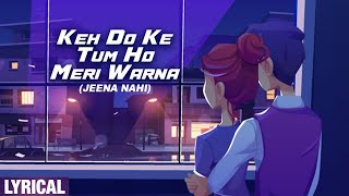 Download lagu Keh Do Ke Tum Ho Meri Warna (Jeena Nahi) Lyrical Video | Tezaab | Amit Kumar, Anuradha Paudwal mp3
