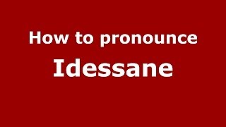 How to pronounce Idessane