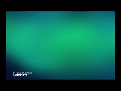 DJ Feel feat. Jan Johnston - Illuminate (Original Mix)