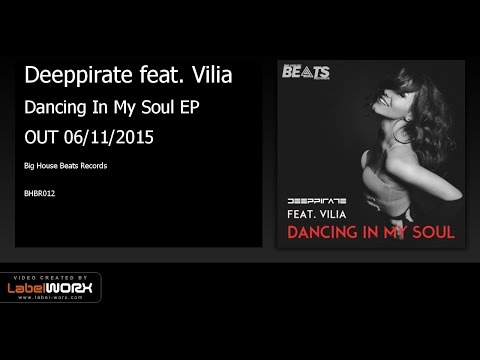 Deeppirate feat. Vilia - Dancing In My Soul (Original Mix)