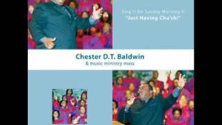 Video thumbnail of ""I Can't Thank Him Enough" (2003) Chester D.T. Baldwin & Music Ministry Mass"