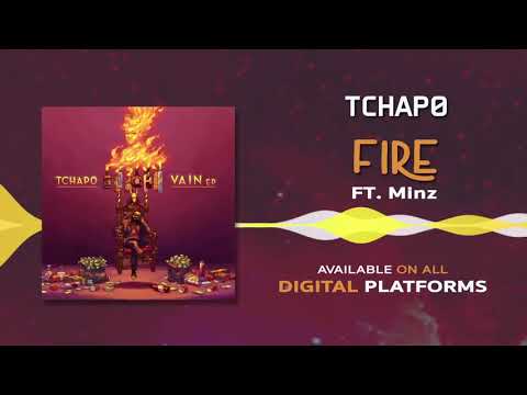 Tchap0 – FIRE ft. Minz | Vain EP