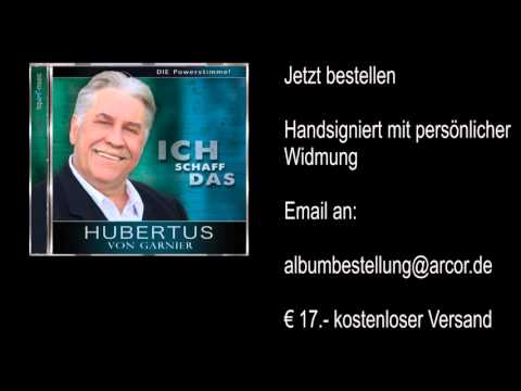 Das Neue Album ist da!  "Ich schaff das" Hubertus von Garnier