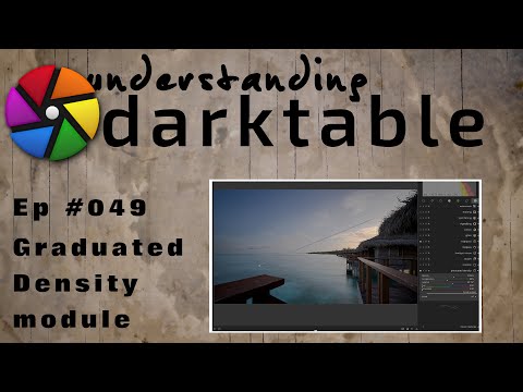 darktable ep 049 - The Graduated Density module