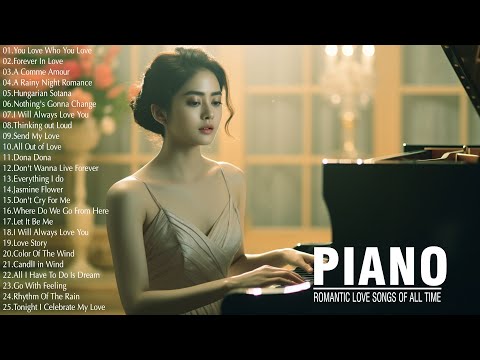 3 Hour Of Relaxing Beautiful Piano Melodies - The Best Romantic Instrumental Love Songs Playlist