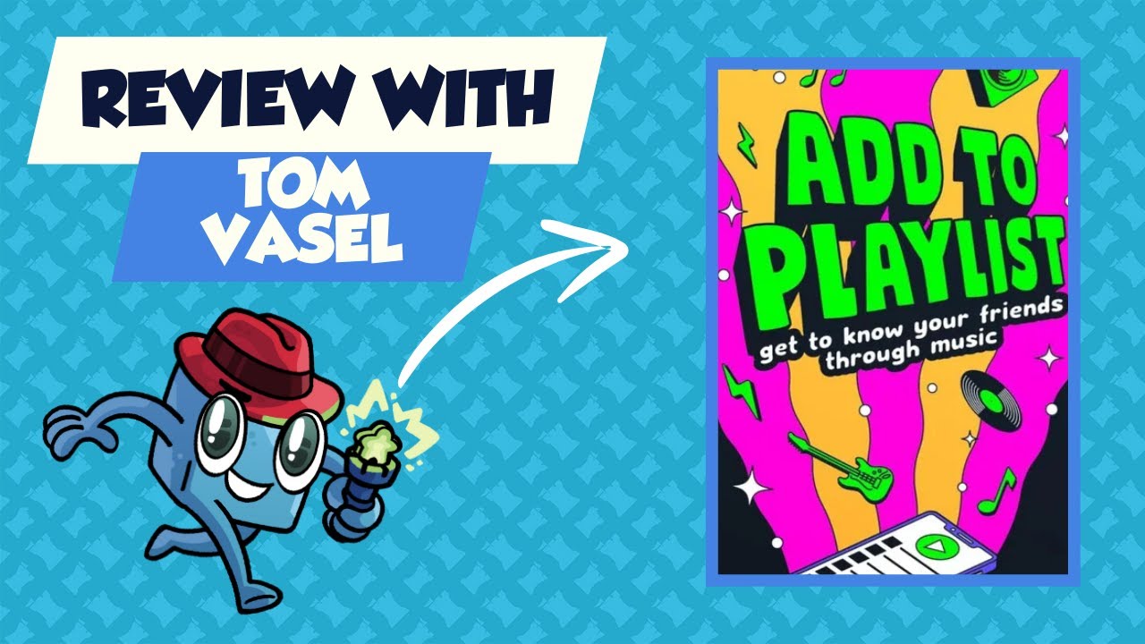 Add to Playlist Review:  Quick Take with Tom Vasel