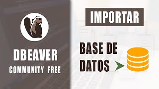 🔴 Cómo IMPORTAR (RESTAURAR) una base de datos en DBeaver, MySql
