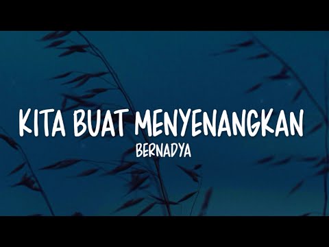 Bernadya - Kita Buat Menyenangkan (Lirik Lagu)