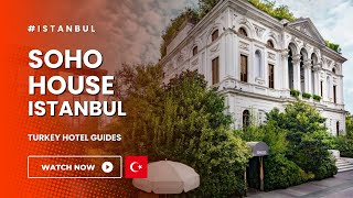 Soho House Istanbul Hotel: Istanbul's Coolest Members' Club & Hotel in Beyoğlu