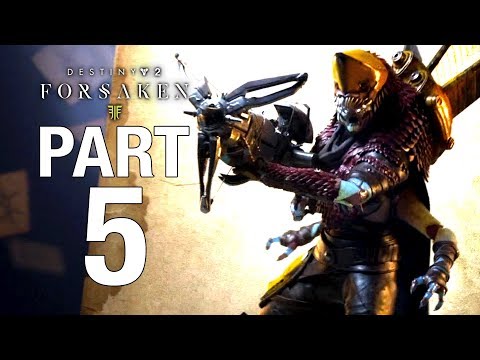 DESTINY 2 FORSAKEN Gameplay Walkthrough Part 5 - No Commentary [PC Ultra Settings 1080P 60fps]