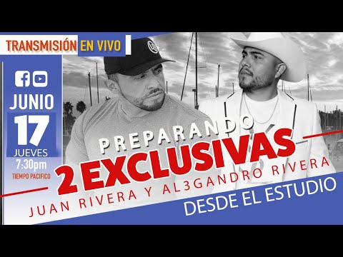 DESDE EL ESTUDIO Dos Exclusivas Juan y Al3gandro Rivera
