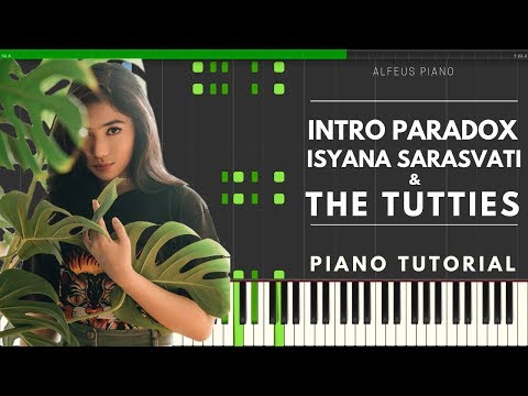 Intro Paradox (Isyana Sarasvati & The Tutties) | Piano TUTORIAL (Synthesia)