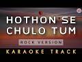 HOTHON SE CHULO TUM KARAOKE ROCK VERSION Jagjit Singh Prem Geet Raj Babbar Old Is Gold