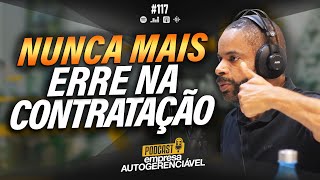CONTRATAÇÃO DE FUNCIONÁRIOS → Guia COMPLETO de como fazer! | Podcast EAG #117